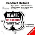 thumbnail image 2 of Beware Of Rabbits Not Responsible For Injury Or Death (2 Pack) 18 inch X 18 inch Shield Shaped Commercial Grade Plastic Signs Weather Resistant Made in the USA, 2 of 6