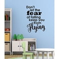 thumbnail image 5 of Don't Let Fear Keep from Flying Best Vinyl Lettering Stickers Inspirational Wall Decals Quote 23x17-Inch Black, 5 of 5