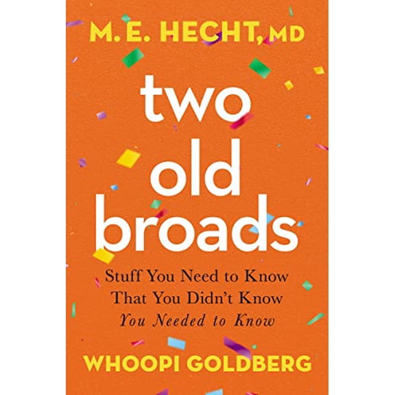 Pre-Owned Two Old Broads: Stuff You Need to Know That You Didnt Know You Needed to Know, 9780785241645, 0785241647, Hardcover,
