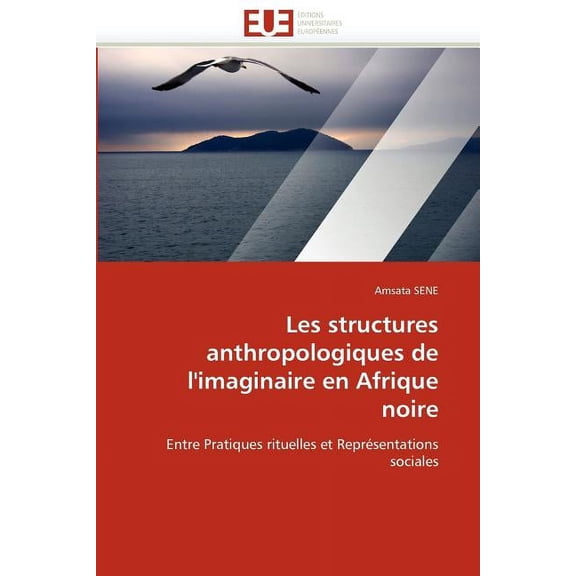 Omn.Univ.Europ.: Les Structures Anthropologiques de l''imaginaire En Afrique Noire (Paperback)