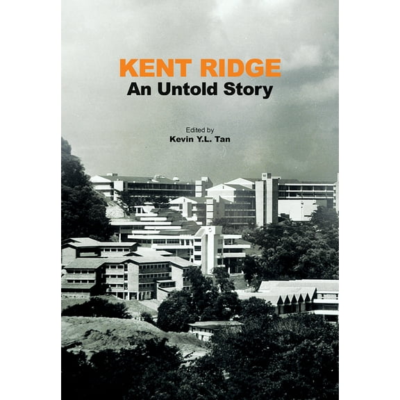 Kent Ridge : An Untold Story (Paperback)