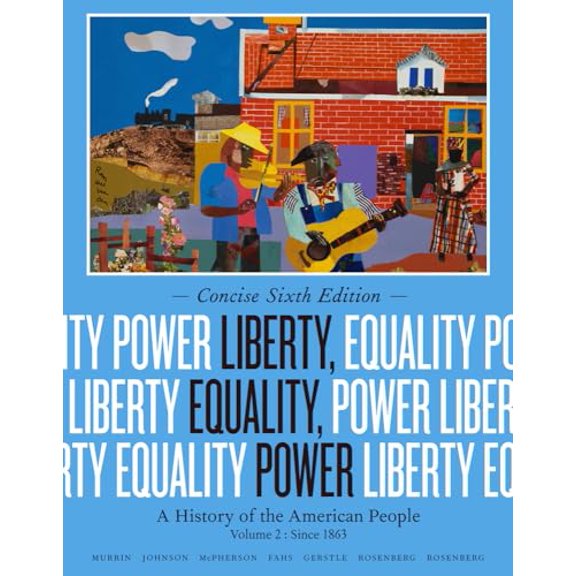 Pre-Owned Liberty, Equality, Power: A History of the American People, Volume II: Since 1863, Concise Edition: 2 Paperback