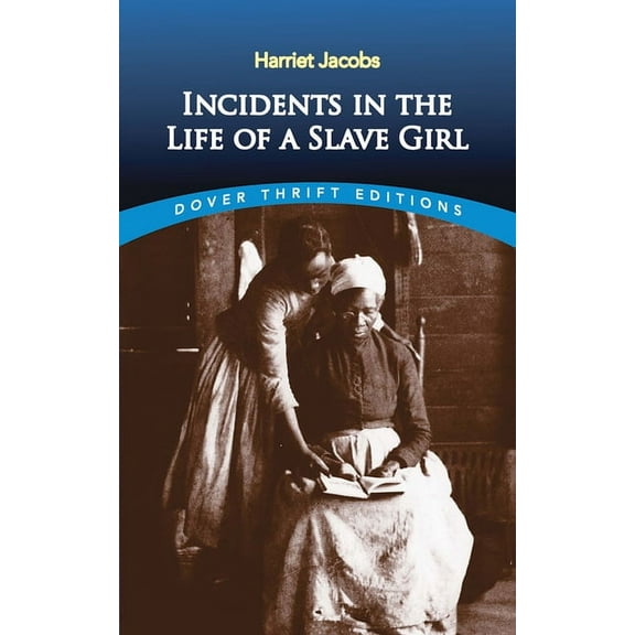 Incidents in the Life of a Slave Girl (Dover Thrift Editions)