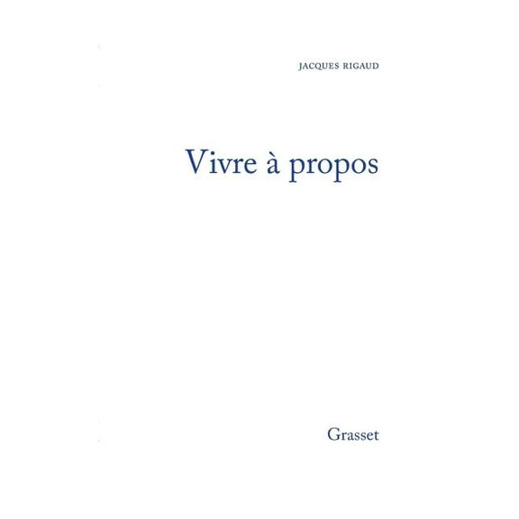 Vivre Ã  propos, (Paperback)