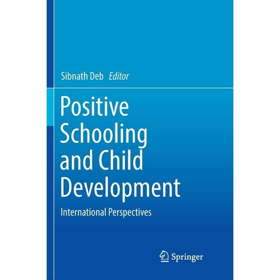 Positive Schooling and Child Development: International Perspectives, (Paperback)