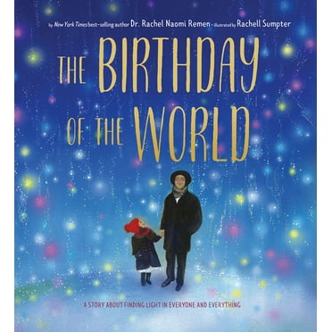 The Birthday of the World: A Story about Finding Light in Everyone and Everything, (Hardcover)
