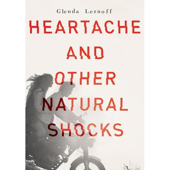 Heartache and Other Natural Shocks (Hardcover)