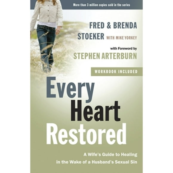 Pre-Owned Every Heart Restored: A Wife's Guide to Healing in the Wake of a Husband's Sexual Sin (Paperback 9780307459428) by Fred Stoeker, Brenda Stoeker, Mike Yorkey