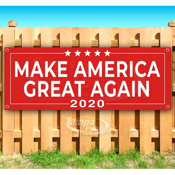 Make America Great Again 2020, 13 oz Vinyl Banner With Metal Grommets