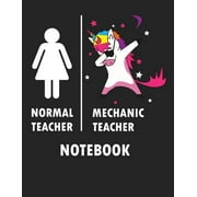 Normal Teacher Mechanic Teacher Notebook: Blank Line Notebook (8.5 X 11 - 110 Blank Pages)