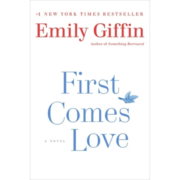 Pre-Owned First Comes Love (Paperback 9780345546944) by Emily Giffin