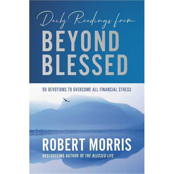 Daily Readings from Beyond Blessed : 90 Devotions to Overcome All Financial Stress (Hardcover)