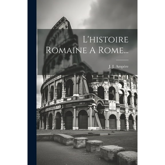 L'histoire Romaine A Rome... (Paperback)