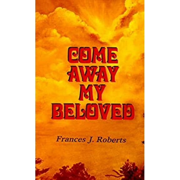Pre-Owned Come Away My Beloved: (Hardcover) 0932814018 9780932814012