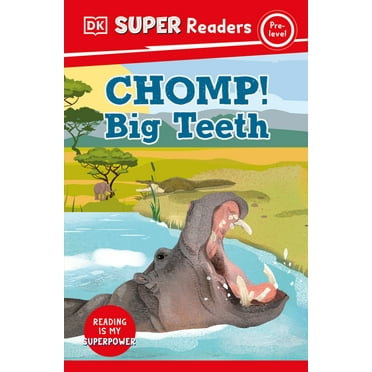 DK Super Readers: DK Super Readers Pre-Level Chomp! Big Teeth (Paperback)