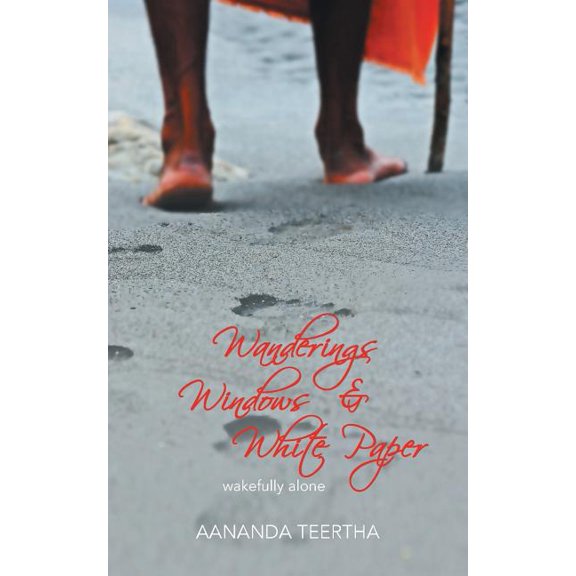 Wanderings Windows & White Paper: Wakefully Alone, (Paperback)
