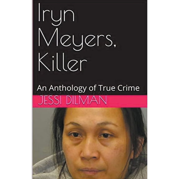 Iryn Meyers, Killer, (Paperback)