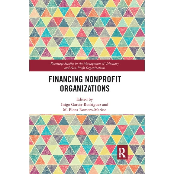 Routledge Studies in the Management of V Financing Nonprofit Organizations, (Paperback)