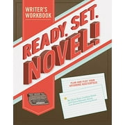 Ready, Set, Novel! : A Writer's Workbook