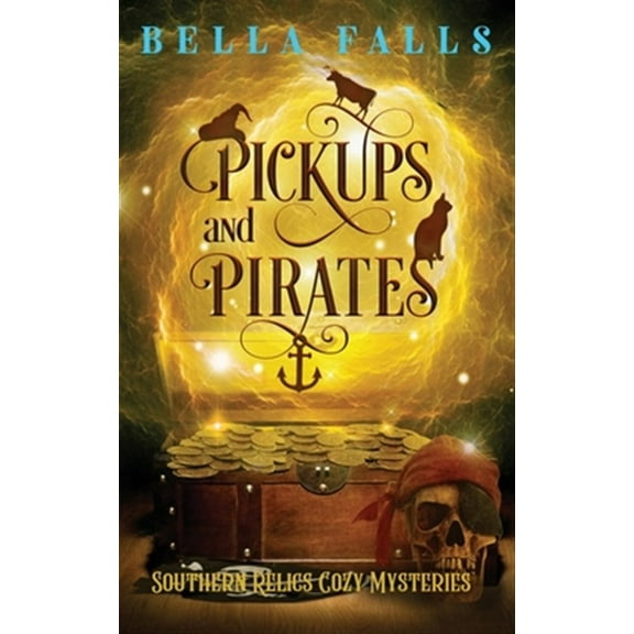 Southern Relics Cozy Mysteries: Pickups and Pirates (Paperback)