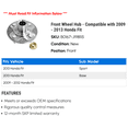 thumbnail image 2 of Front Wheel Hub - Compatible with 2009 - 2013 Honda Fit 2010 2011 2012, 2 of 2