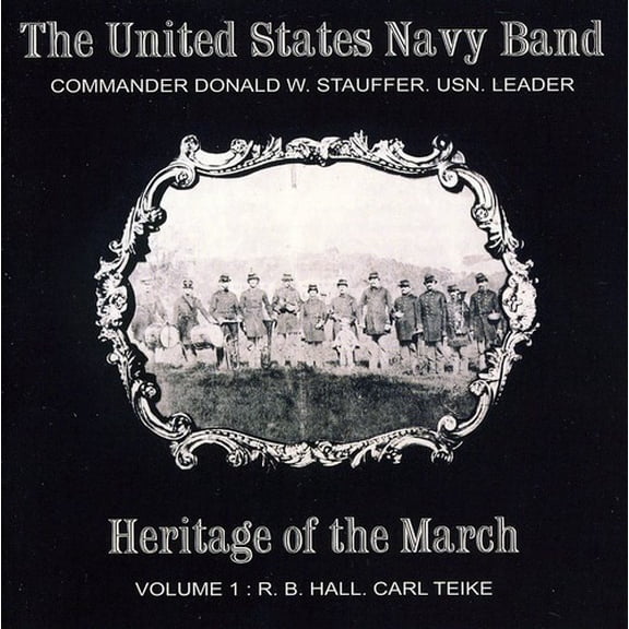 United States Navy Band - Heritage of the March 1 - Music & Performance - CD