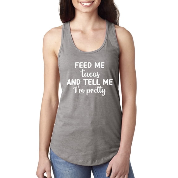 Wild Bobby, White Feed Me Tacos And Tell Me I'm Pretty Cinco de Drinco Cinco De Mayo Ladies Racerback Tank Top, Heather Grey, X-Large