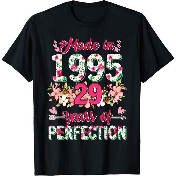 29 Years Old Gifts Women 29th Birthday Girls Made In 1995 T-Shirt