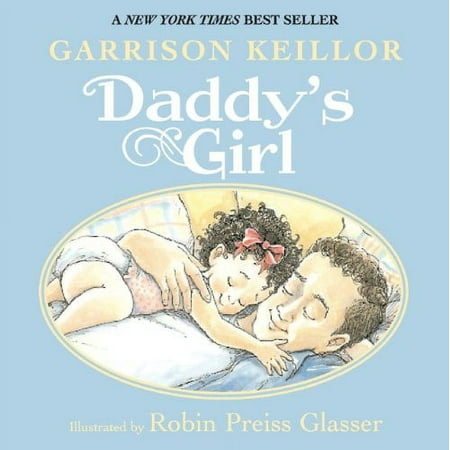 Daddys Girl, Pre-Owned Board Book 1423105141 9781423105145 Garrison Keillor