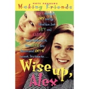 Making Friends: Wise Up, Alex (Series #01) (Paperback)