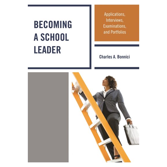 Becoming a School Leader: Applications, Interviews, Examinations and Portfolios, (Hardcover)