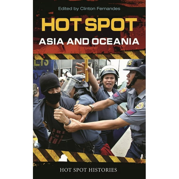 Hot Spot Histories Hot Spot: Asia and Oceania, (Hardcover)