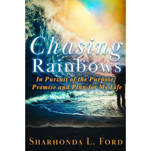Chasing Rainbows, (Paperback)