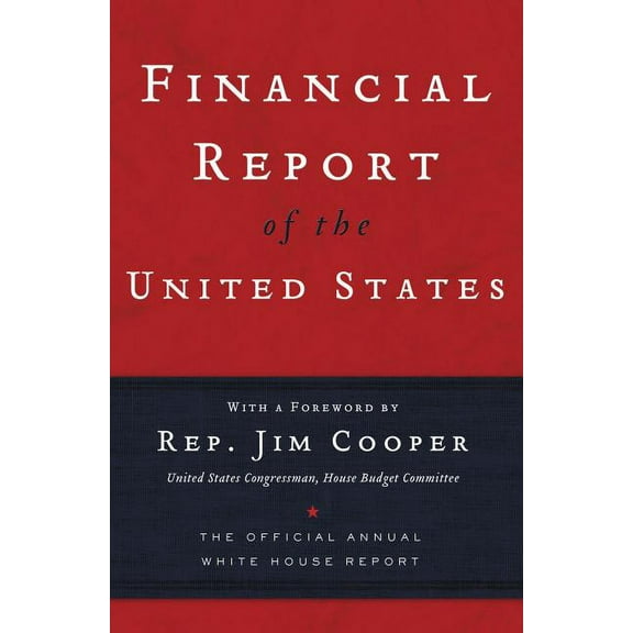 The Financial Report of the United States, (Paperback)
