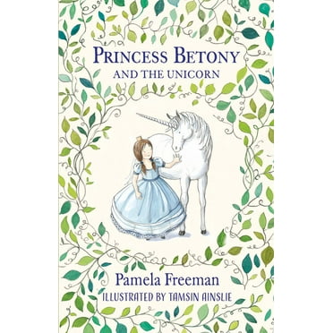 Princess Betony: Princess Betony and the Unicorn (Paperback)