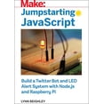 thumbnail image 1 of Pre-Owned Jumpstarting JavaScript: Build a Twitter Bot and Led Alert System Using Node.Js and Raspberry Pi (Paperback) by Lynn Beighley, 1 of 1