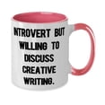 thumbnail image 2 of Love Creative Writing Two Tone 11oz Mug, Introvert but Willing to Discuss Creative Writing, Present For Friends, Gag Gifts From, 2 of 2