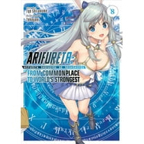 Arifureta: From Commonplace to World's Strongest (Light Novel): Arifureta: From Commonplace to World's Strongest (Light Novel) Vol. 8 (Series #8) (Paperback)