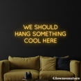 thumbnail image 4 of Glowneon We Should Hang Something Cool Here Neon Sign, Motivation Quotes Sign, Party Decor, 4 of 5