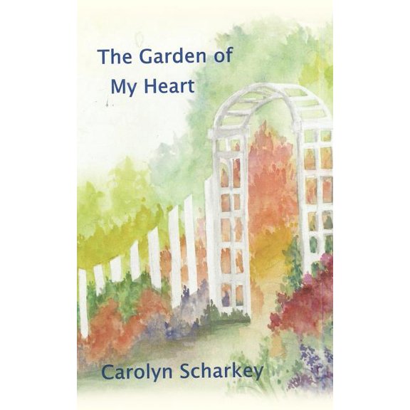 The Garden of My Heart, (Paperback)