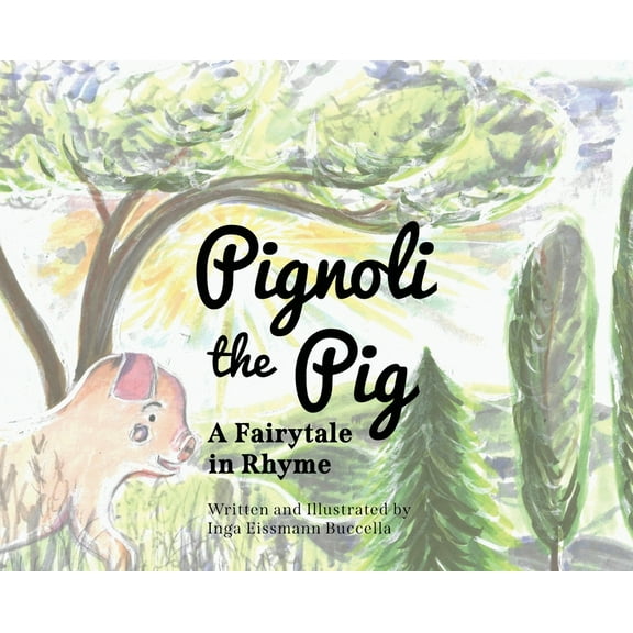 Pignoli the Pig: A Fairytale in Rhyme, (Hardcover)