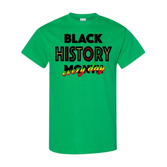Inktastic Black History Month Every Day T-Shirt