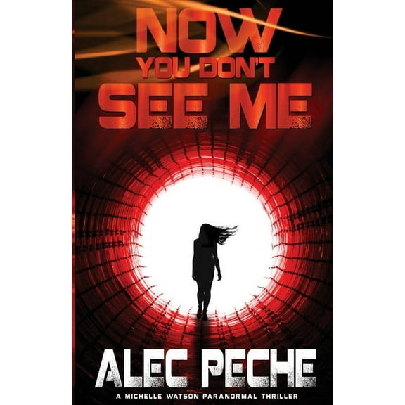 Michelle Watson Now You Don't See Me, Book 1, (Paperback)