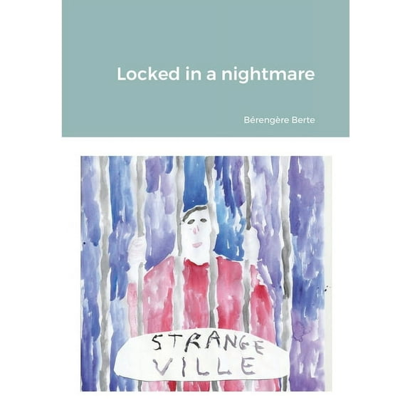 Locked in a nightmare, (Paperback)