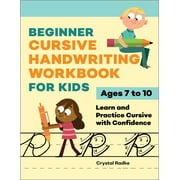 Beginner Cursive Handwriting Workbook for Kids : Learn and Practice Cursive with Confidence (Paperback)