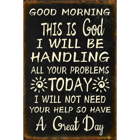 Noete  Metal Sign "Good Morning This is God I Will Handle All Your Problems" Funny Christian Wall Plaque, 8x12 Inch Inspirational Tabletop Decor for Home & Office