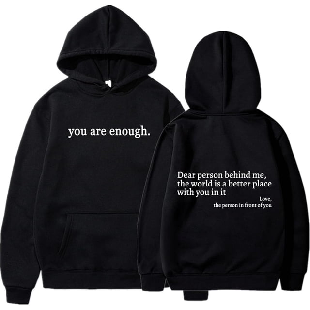 Tu Es Assez Chandail à Capuchon, Chère Personne derrière Moi Chandail à Capuchon, Tu Es Assez Sweat Graphique Chandails à Capuchon Femmes