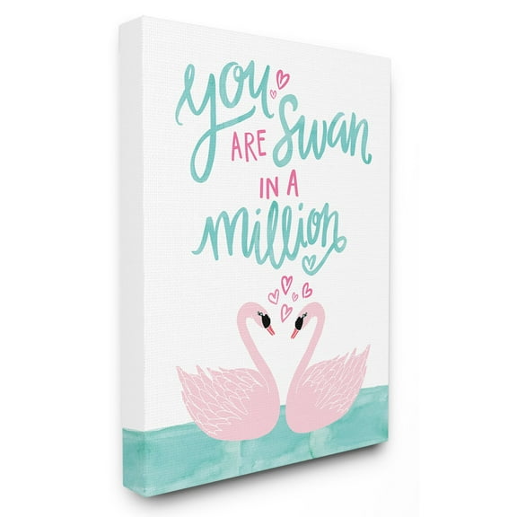 The Stupell Home Decor Collection You are Swan in a Million Wall Art