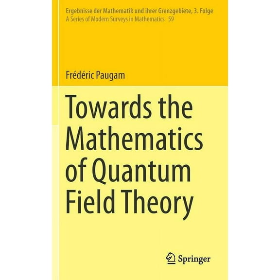 Towards The Mathematics Of Quantum Field Theory