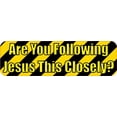 thumbnail image 4 of 10in x 3in Are You Following Jesus This Closely Vinyl Sticker, 4 of 4